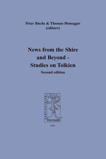 News from the Shire and Beyond - Studies on Tolkien Walking Tree Publishers