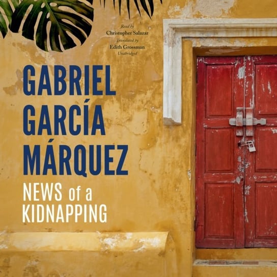 News of a Kidnapping Marquez Gabriel Garcia