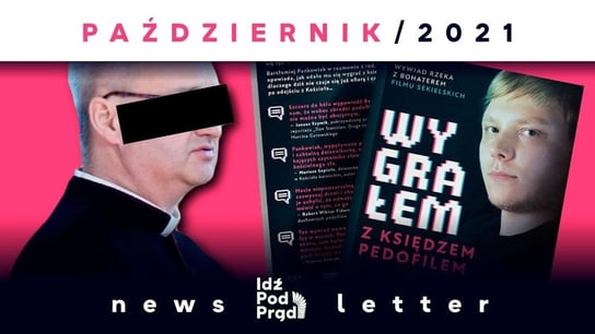 Newsletter Idź Pod Prąd PAŹDZIERNIK 2021 - Idź Pod Prąd Nowości - podcast Opracowanie zbiorowe