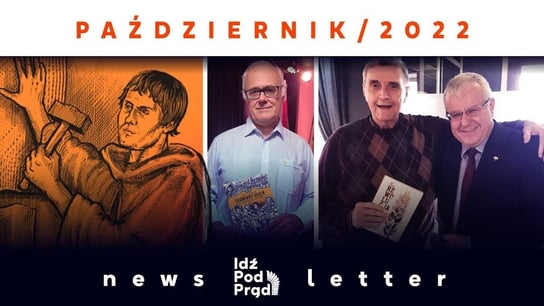 Newsletter Idź Pod Prąd Październik 2022 - Idź Pod Prąd Nowości - podcast Opracowanie zbiorowe