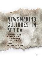 Newsmaking Cultures in Africa Palgrave Macmillan, Palgrave Macmillan Uk