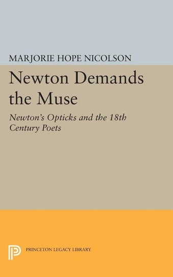 Newton Demands the Muse Nicolson Marjorie Hope