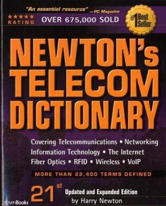 Newton's Telecom Dictionary. Covering Telecommunications Netw Newton Harry