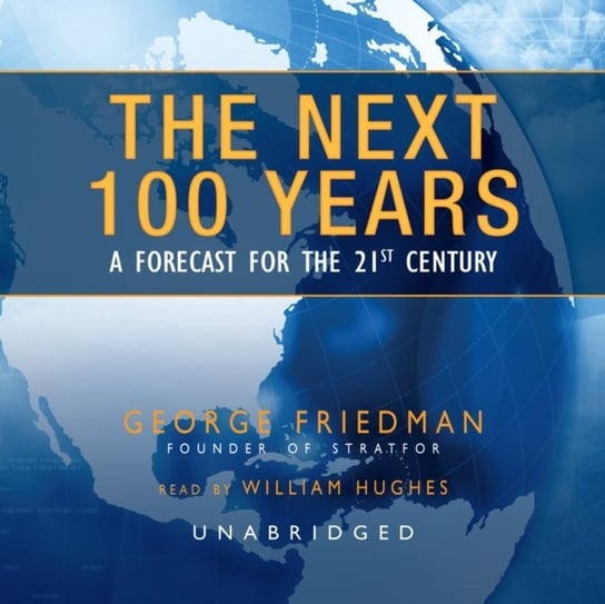 Next 100 Years Friedman George