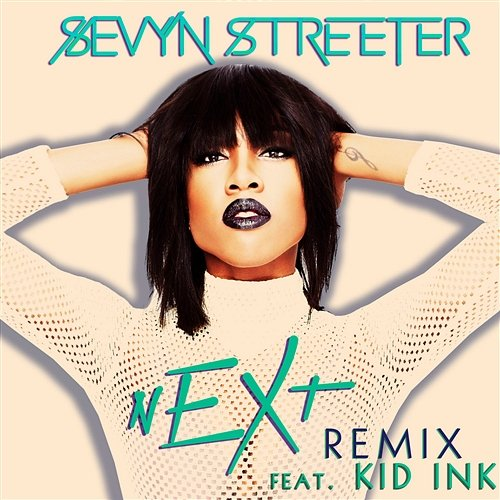 nEXt Sevyn Streeter