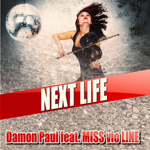 Next Life Damon Paul feat. Miss Vio Line