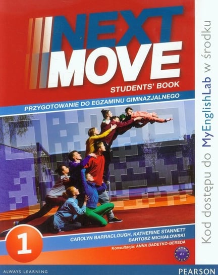 Next Move 1. Student's Book. Przygotowanie do egzaminu gimnazjalnego. Poziom A1 Opracowanie zbiorowe