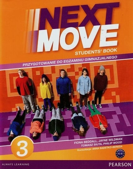 Next Move 3. Student's book. Przygotowanie do egzaminu gimnazjalnego Beddall Fiona, Wildman Jayne, Siuta Tomasz