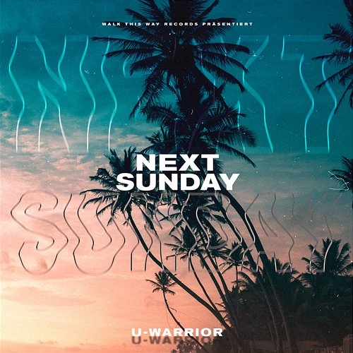 Next Sunday U-WARRIOR