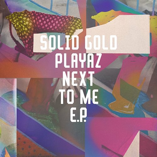 Next To Me EP Solid Gold Playaz