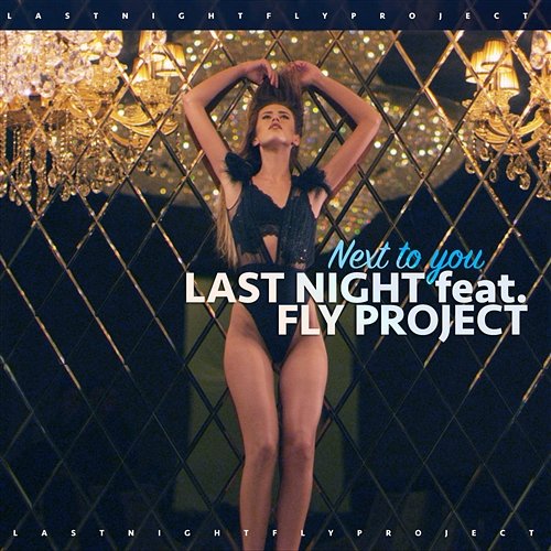 Next To You Last Night feat. Fly Project