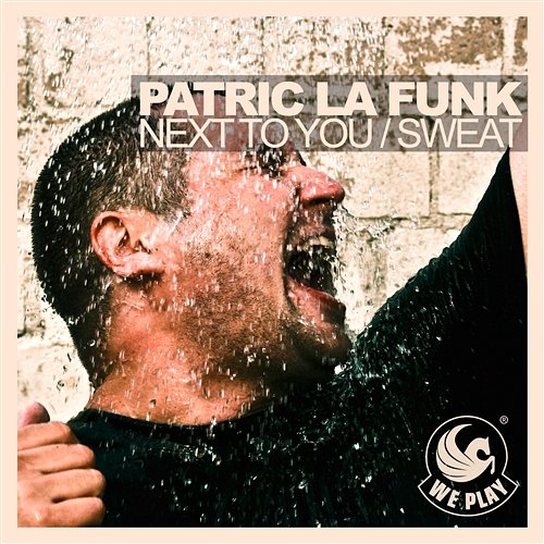 Next To You (Sweat) Patric La Funk
