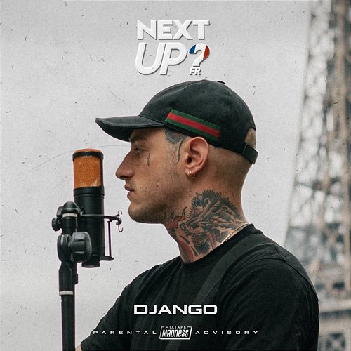 Next Up France - S1-E4 DJANGO, Mixtape Madness