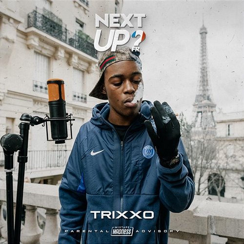 Next Up France - S2-E4 Trixxo, Mixtape Madness