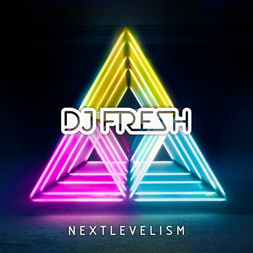Nextlevelism DJ Fresh
