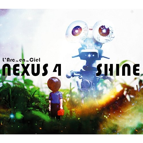 NEXUS 4 / SHINE L'Arc-en-Ciel
