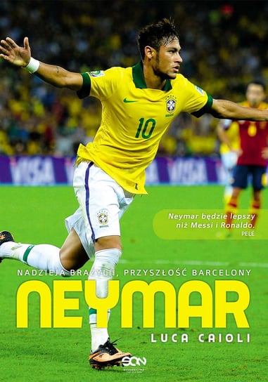 Neymar. Nadzieja Brazylii, przyszłość Barcelony Caioli Luca