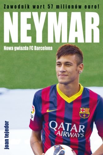 Neymar. Nowa gwiazda FC Barcelona Tejedor Joan