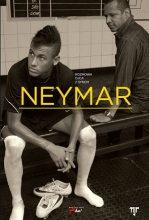 Neymar. Rozmowa ojca z synem Beting Mauro, More Ivan