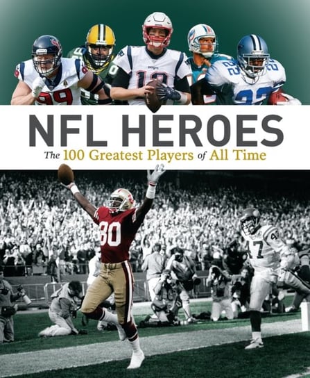 NFL Heroes: The 100 Greatest Players of All Time Johnson George