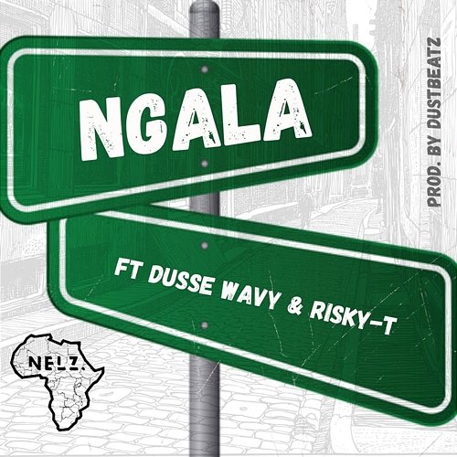 NGALA Risky T RSA, Nelz feat. Dusse Wavy