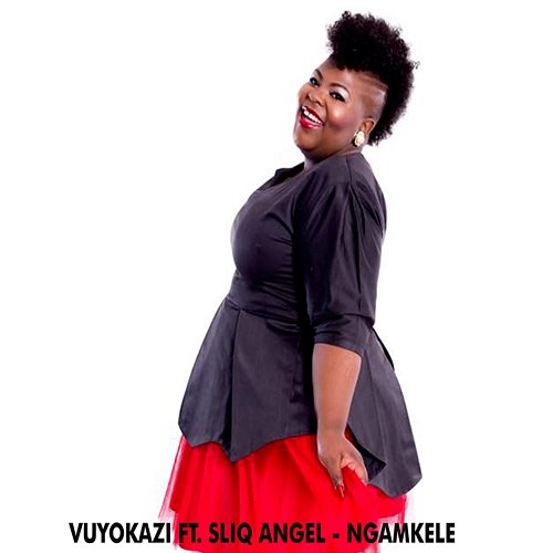 Ngamkele Vuyokazi feat. Sliq Angel