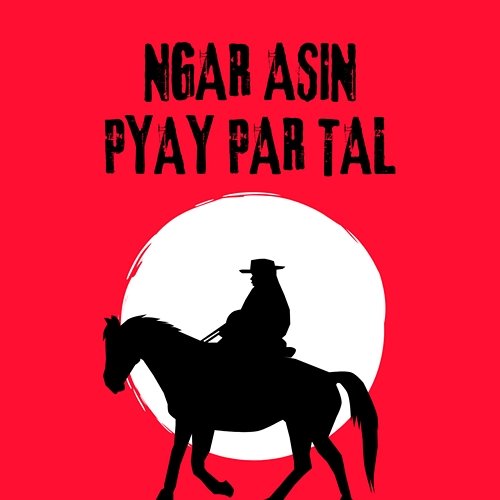 Ngar Asin Pyay Par Tal ALPHA NINE Music Productions feat. Lewis Aung Paing