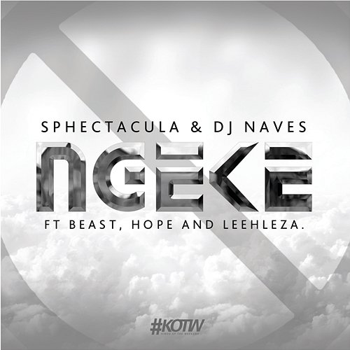 Ngeke Sphectacula and DJ Naves feat. Beast, Hope, Leehleza