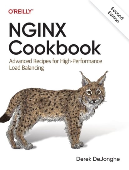 NGINX Cookbook: Advanced Recipes for High-Performance Load Balancing Derek DeJonghe