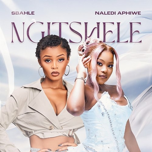 Ngitshele Sbahle, Naledi Aphiwe