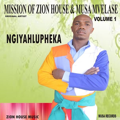 Ngiyahlupheka Vol. 1 Mission of Zion & Musa Mvelase
