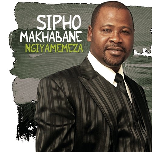 Ngiyamemeza Sipho Makhabane