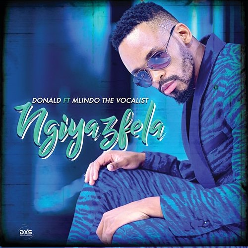 Ngiyazfela Donald feat. Mlindo The Vocalist