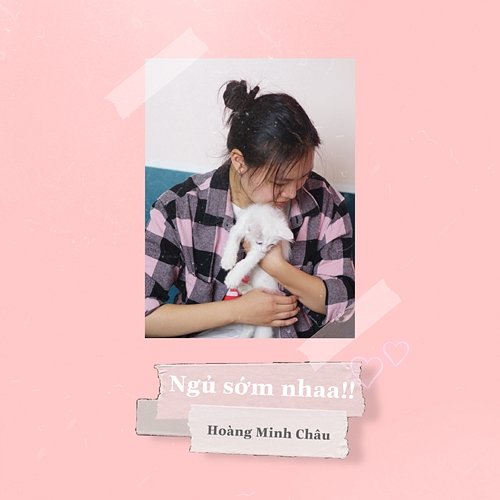 Ngủ Sớm Nhaa!! Hoàng Minh Châu