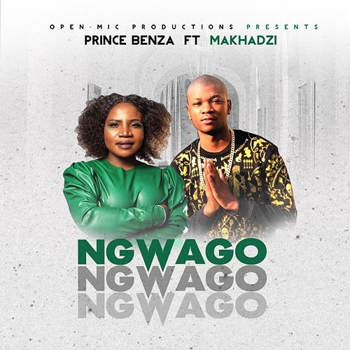 Ngwago Prince Benza feat. Makhadzi