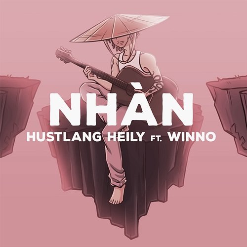 NHÀN Hustlang Heily feat. Winno