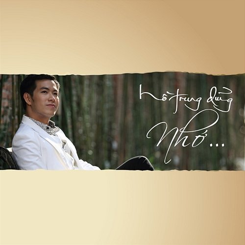 Nhớ... Hồ Trung Dũng