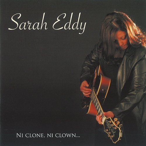 Ni clone, ni clown Sarah Eddy