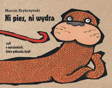 Ni Pies Ni Wydra Brykczyński Marcin