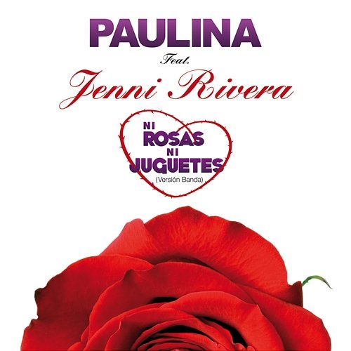 Ni Rosas, Ni Juguetes Paulina Rubio feat. Jenni Rivera