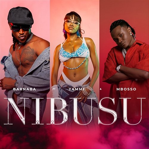 Nibusu Barnaba feat. Yammi, Mbosso