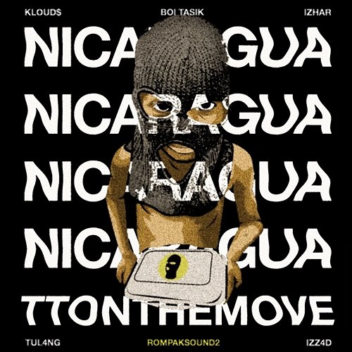 NICARAGUA TTONTHEMOVE feat. Izz4d, Izhar, Tul4ng, Boi Tasik, Kloud$