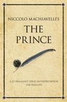 Niccolo Machiavelli's the "Prince" Phillips Tim, Machiavelli Niccolo
