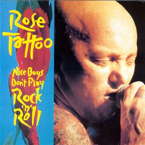 Nice Boys Don't Play Rock'n'Roll Rose Tattoo