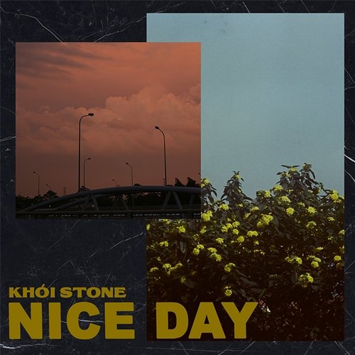 Nice Day Khói Stone