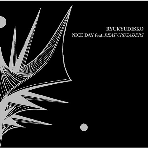 NICE DAY RYUKYUDISKO feat. BEAT CRUSADERS