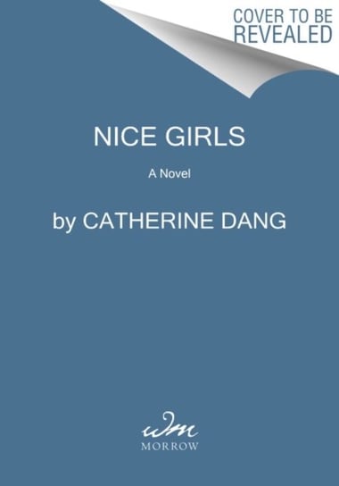 Nice Girls: A Novel Catherine Dang