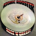Nice 'n' Greasy Atomic Rooster