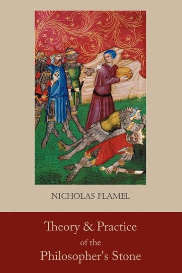 Nicholas Flamel And the Philosopher's Stone Flamel Nicholas