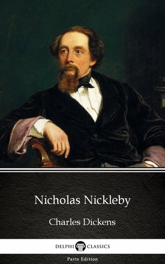 Nicholas Nickleby by Charles Dickens (Illustrated) Dickens Charles